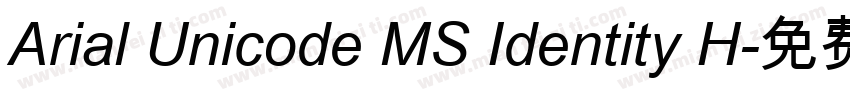 Arial Unicode MS Identity H字体转换